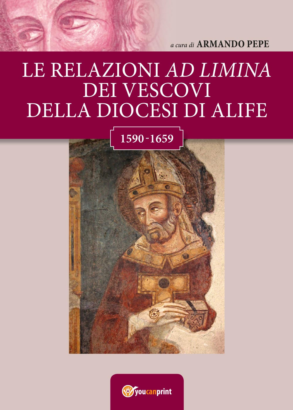 Le relazioni ad Limina dei vescovi della diocesi di Alife …