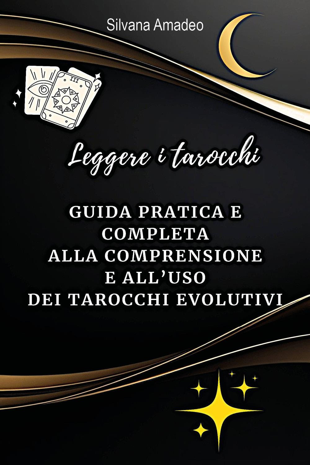Leggere i tarocchi: guida pratica e completa alla comprensione e …