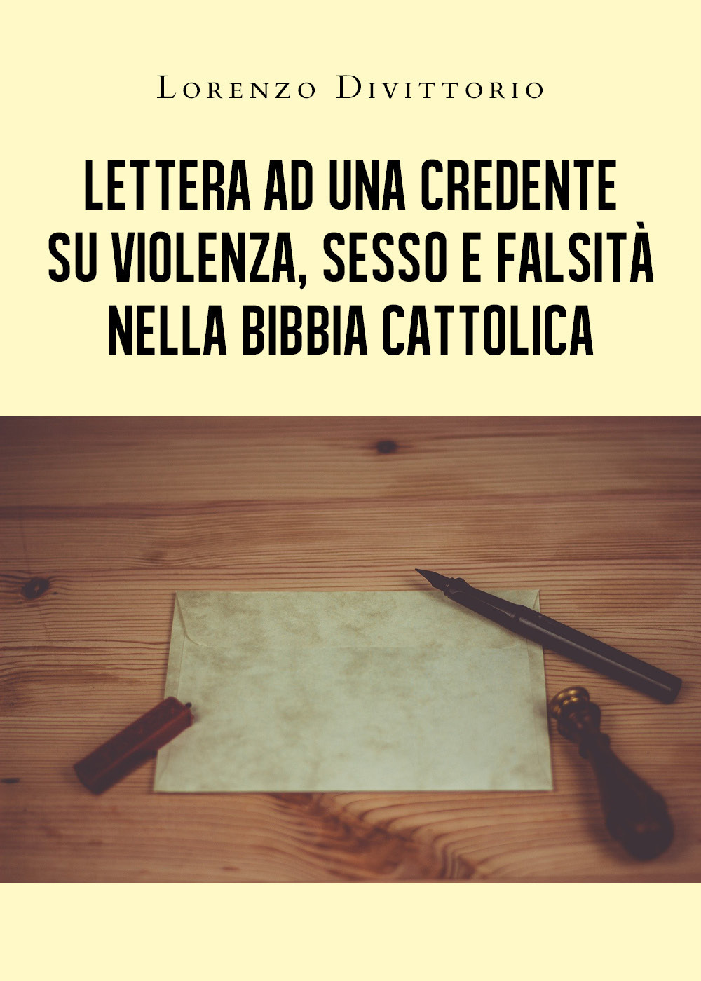 Lettera ad una credente su violenza, sesso e falsità nella …