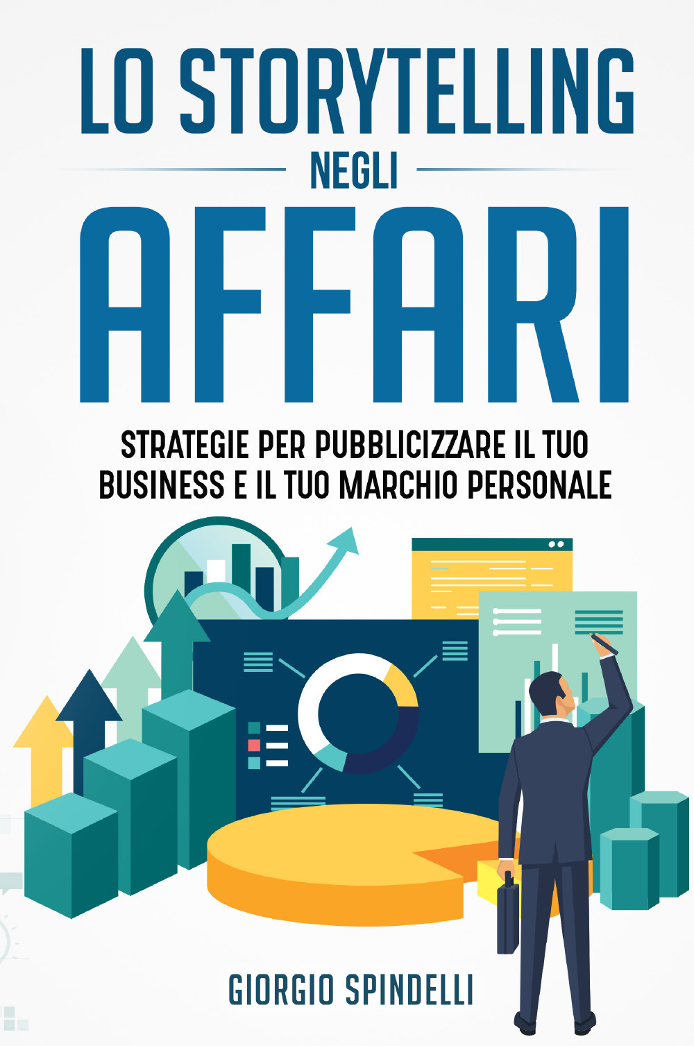 Lo storytelling negli affari. Strategie per pubblicizzare il tuo business …