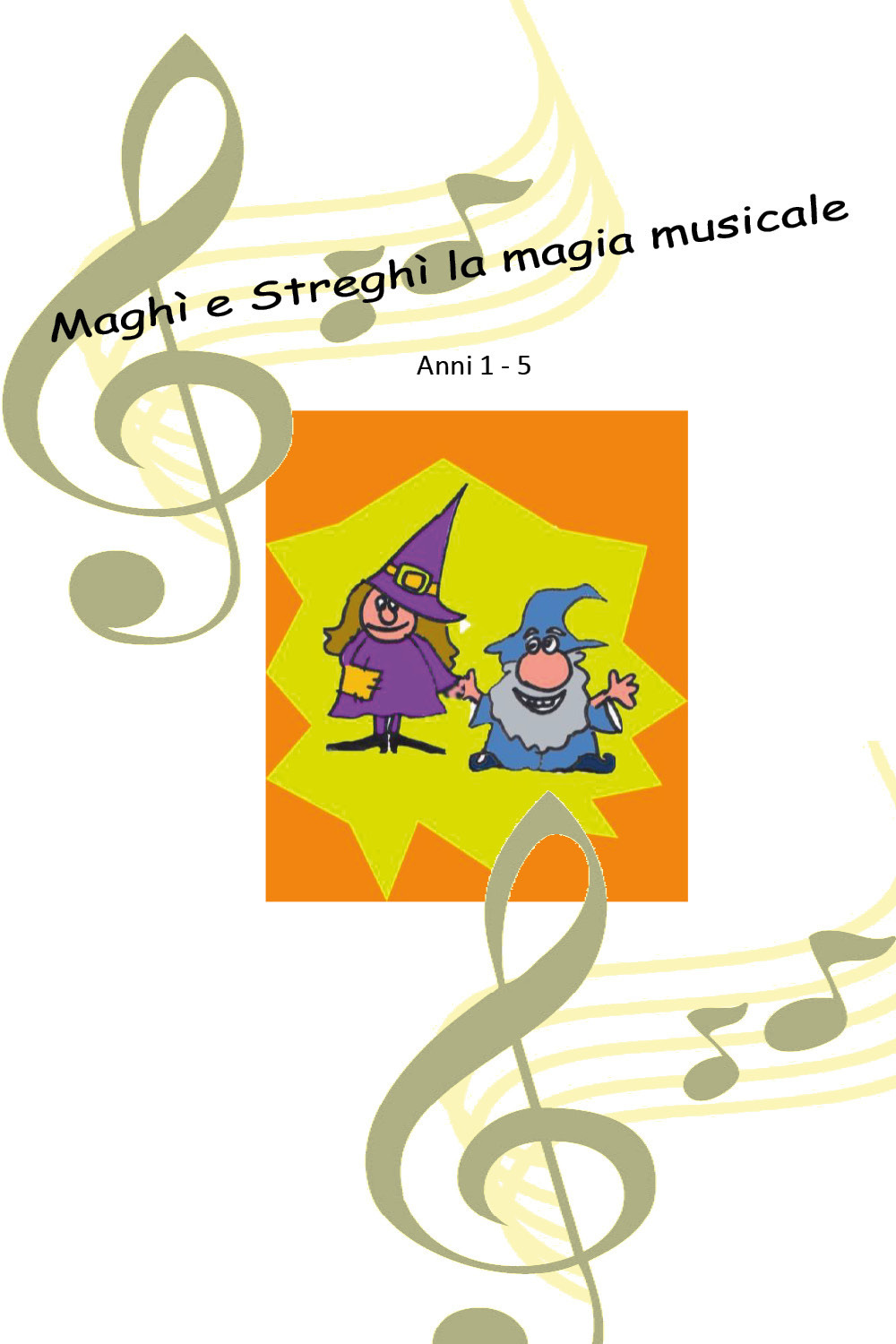 Maghì e Streghì. La magia musicale