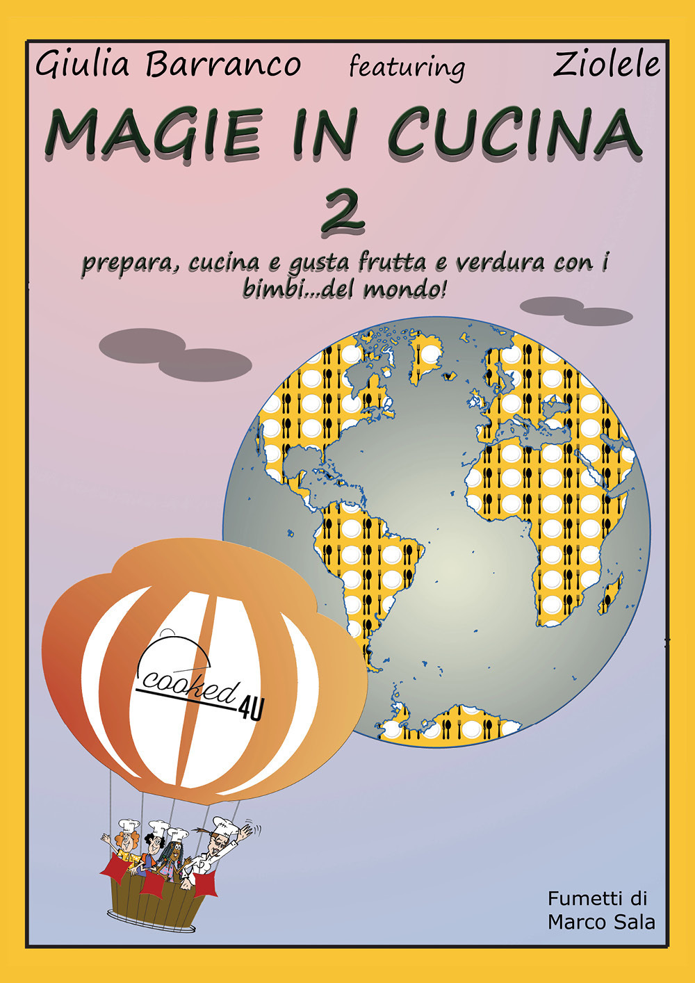 Magie in cucina. Prepara, cucina e gusta frutta e verdura …