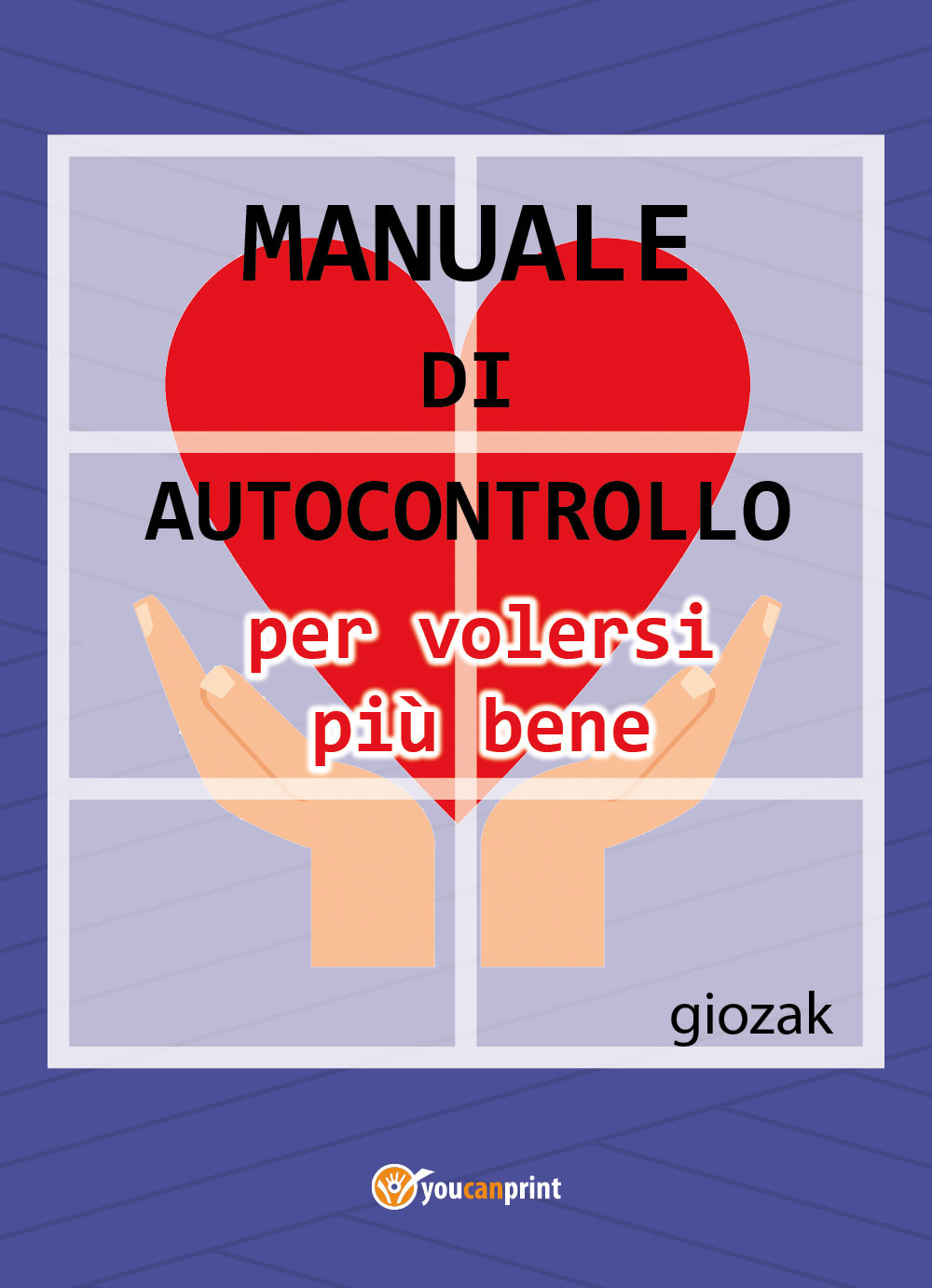 Manuale di autocontrollo per volersi più bene
