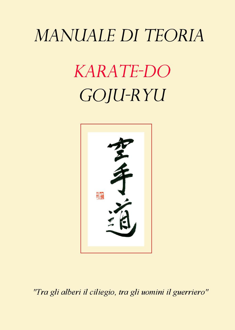 Manuale di teoria karate-do goju-ryu