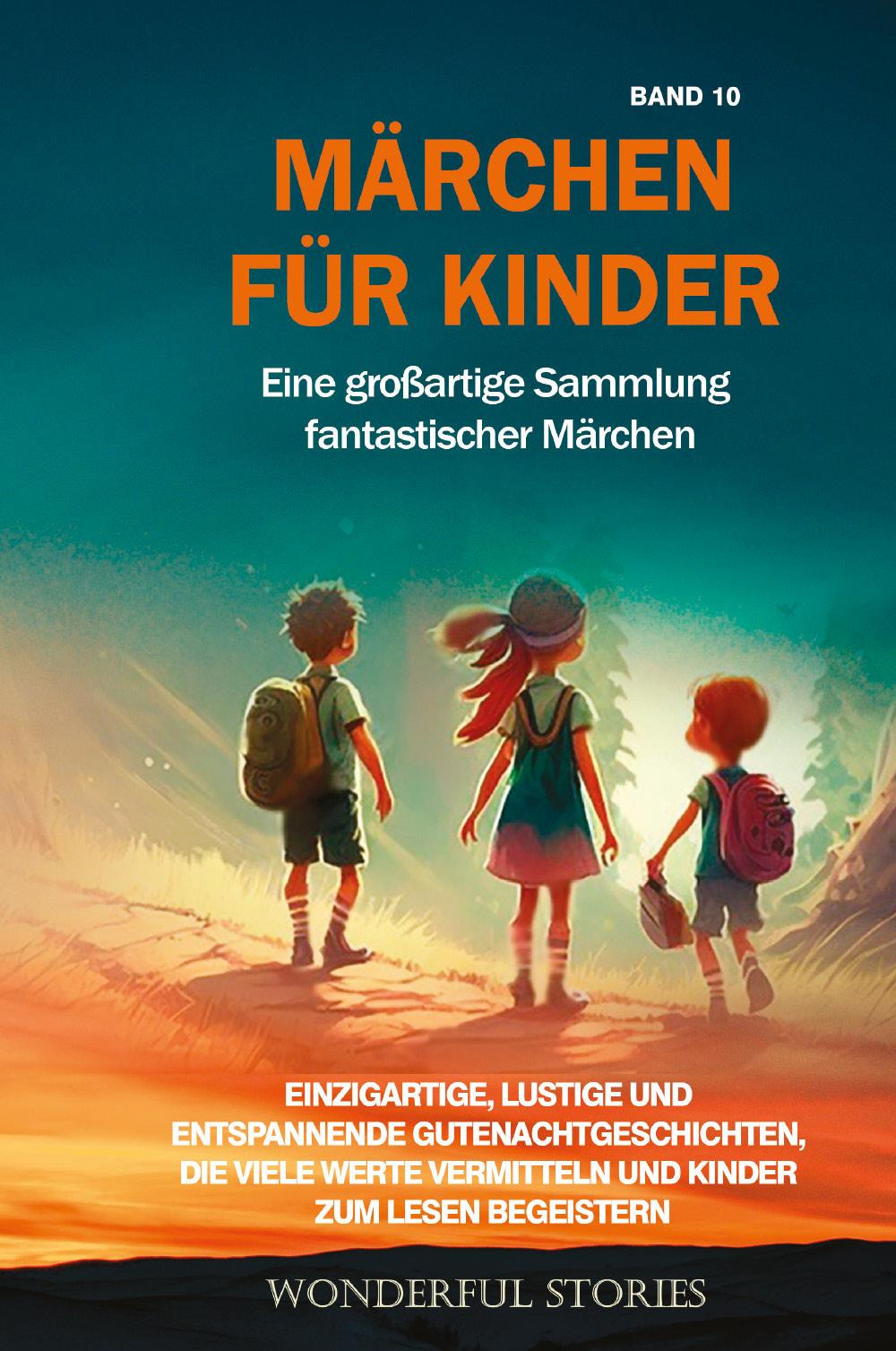 Märchen für Kinder. Eine großartige Sammlung fantastischer Märchen. Vol. 10