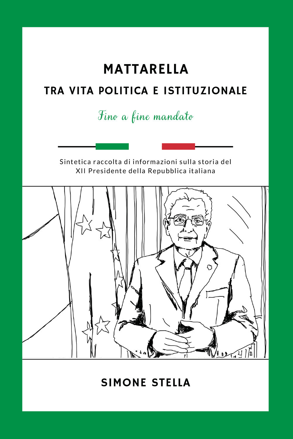 Mattarella: tra vita politica e istituzionale. Fino a fine mandato