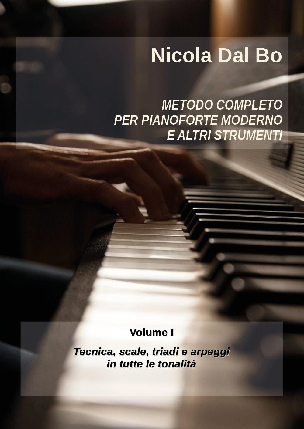Metodo completo per pianoforte moderno e altri strumenti. Vol. 1: …