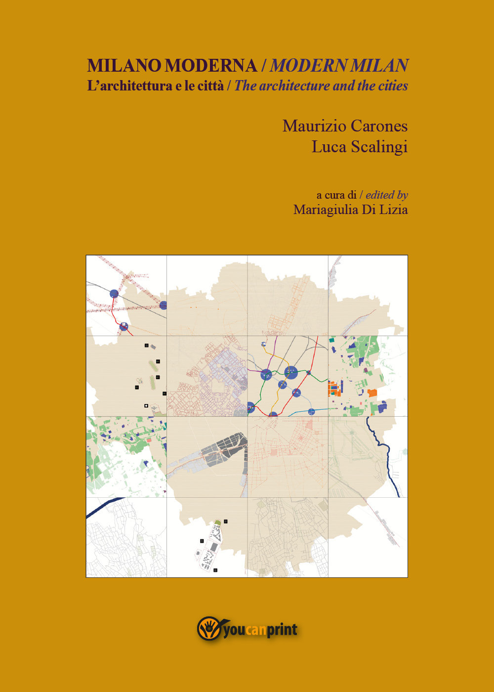 Milano moderna. L'architettura e le città-Modern Milan. The architecture and …