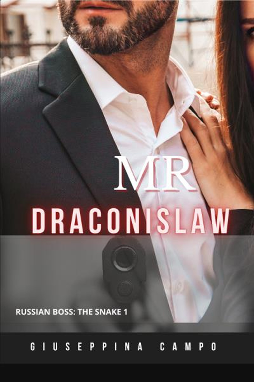 Mr Draconislaw. Russian boss: the snake. Vol. 1