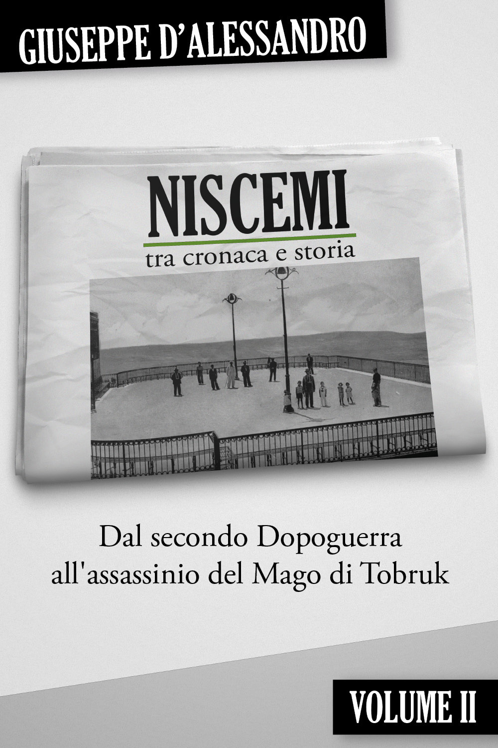 Niscemi tra cronaca e storia. Vol. 2: Dal secondo dopoguerra …