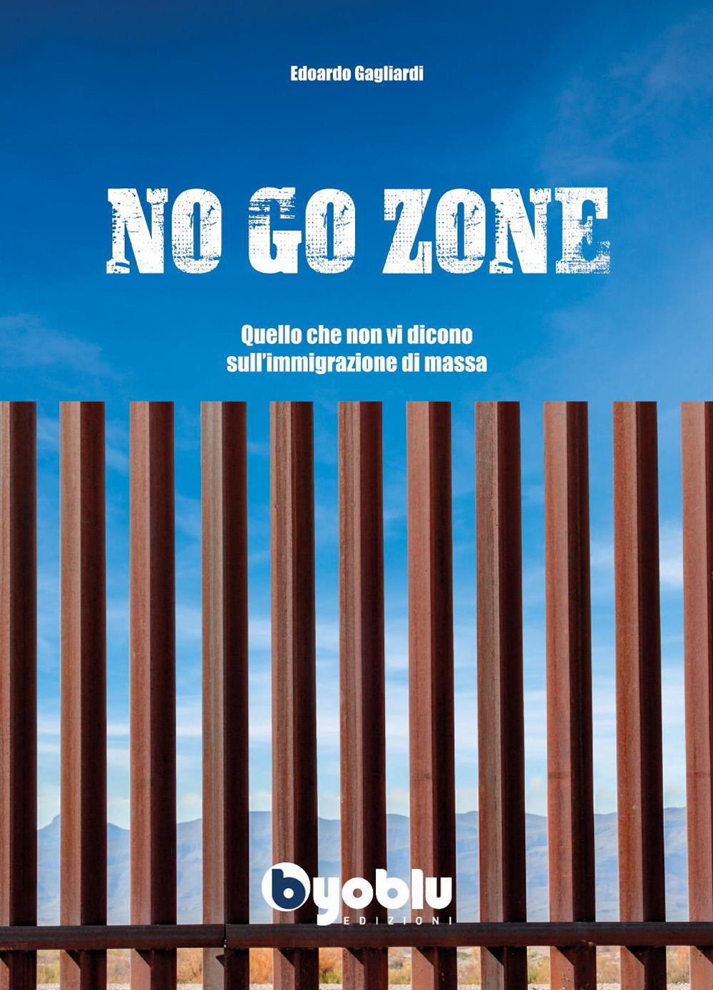 No go zone. Quello che non vi dicono sull'immigrazione di …