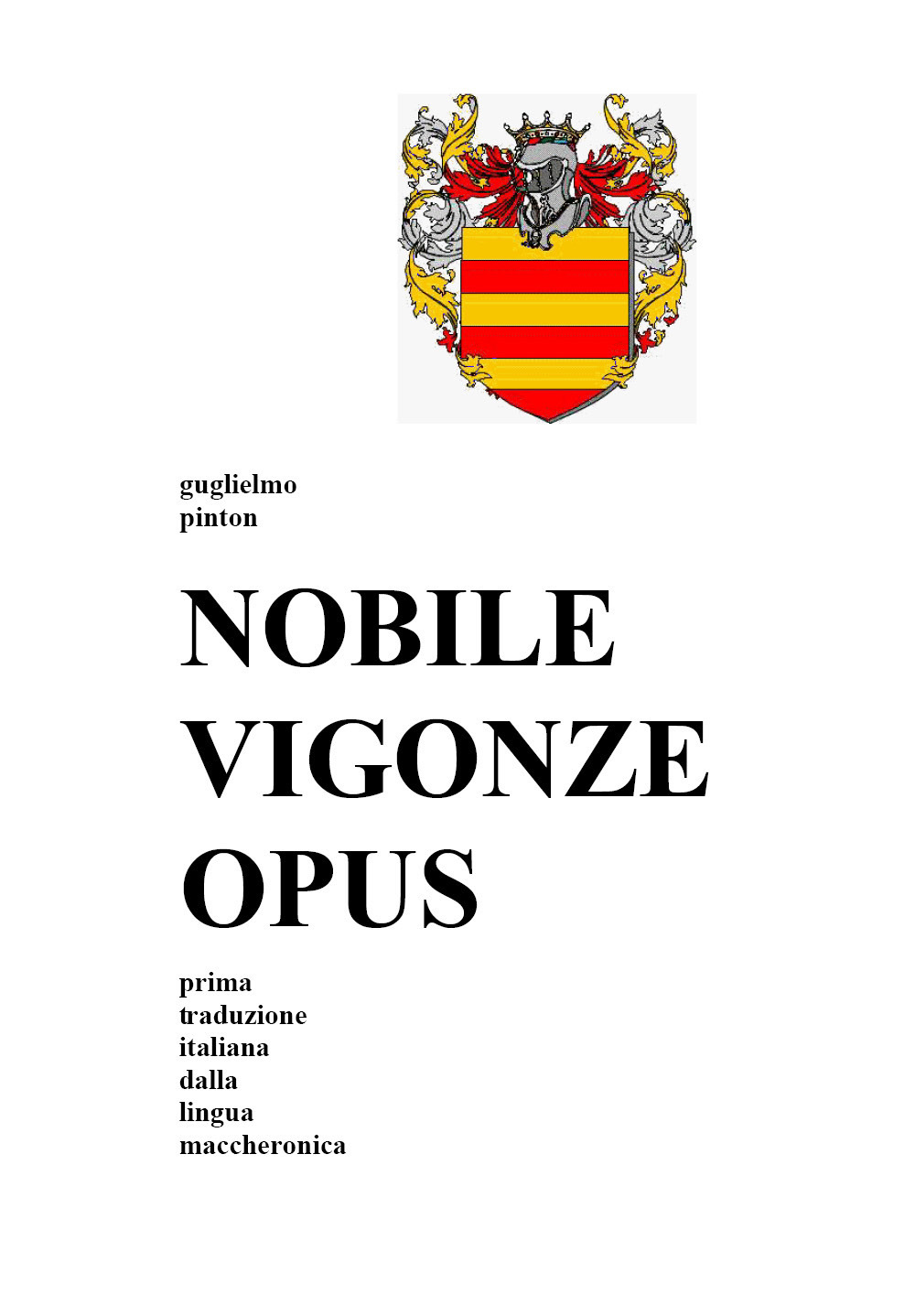 Nobile vigonze opus. La nobile impresa del conte Vigonza