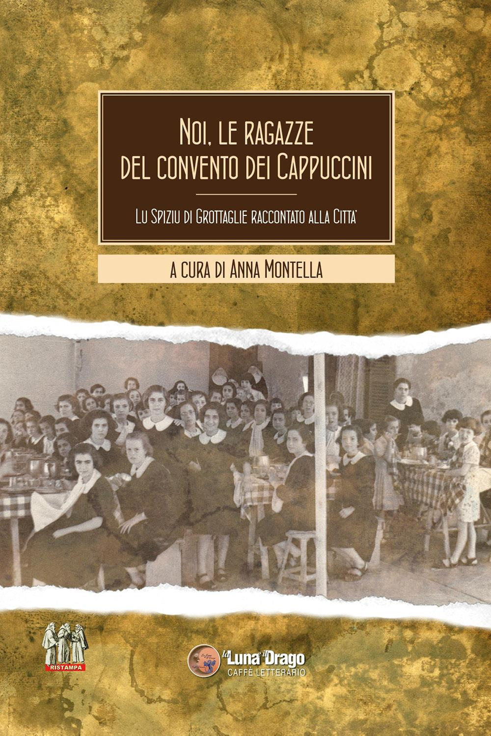 Noi, le ragazze del convento dei cappuccini. Lu spiziu di …