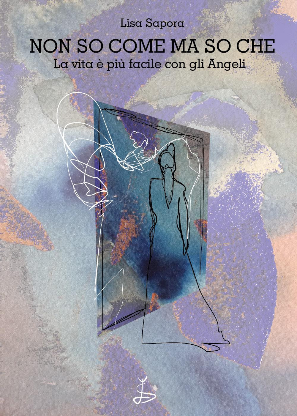 Non so come ma so che. La vita è più …