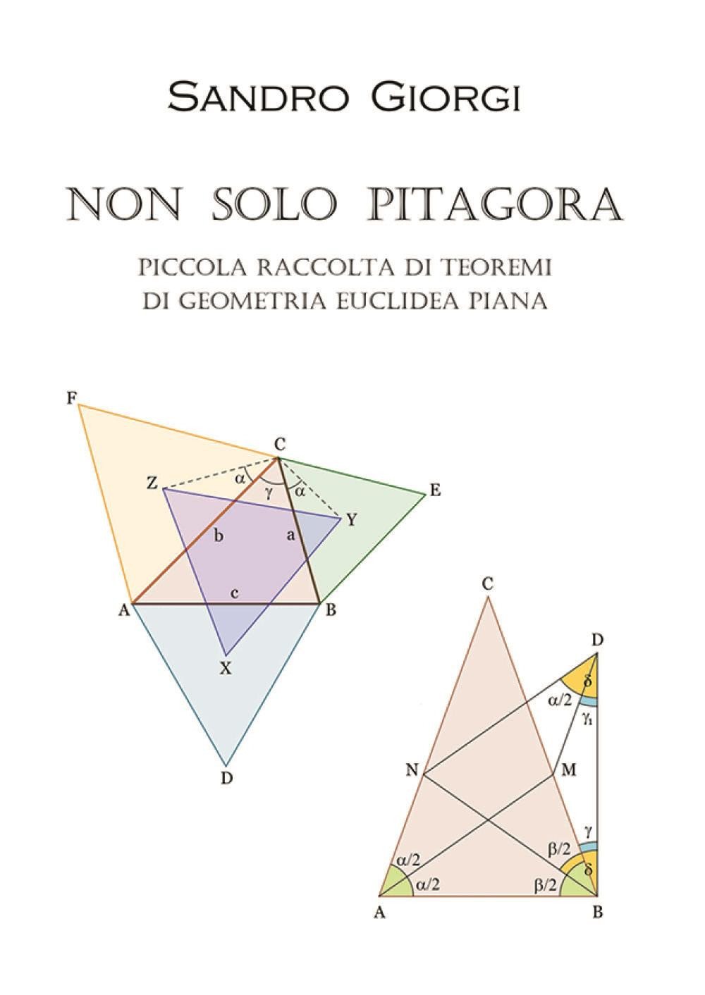 Non solo Pitagora. Piccola raccolta di teoremi di geometria euclidea …