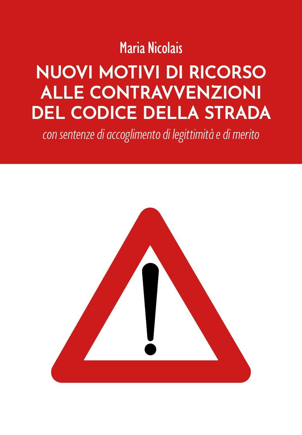 Nuovi motivi di ricorso alle contravvenzioni del codice della strada