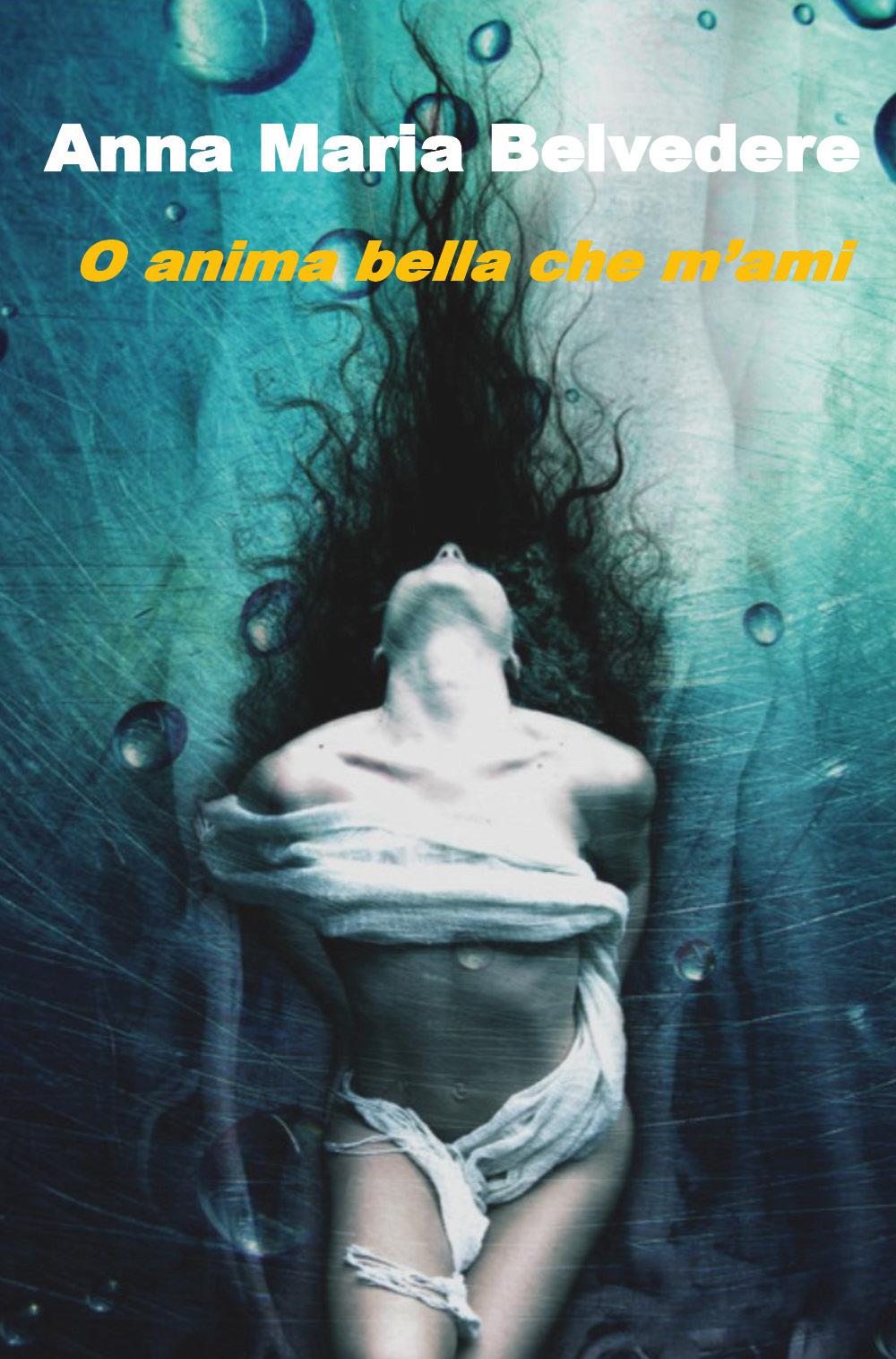 O anima bella che m'ami