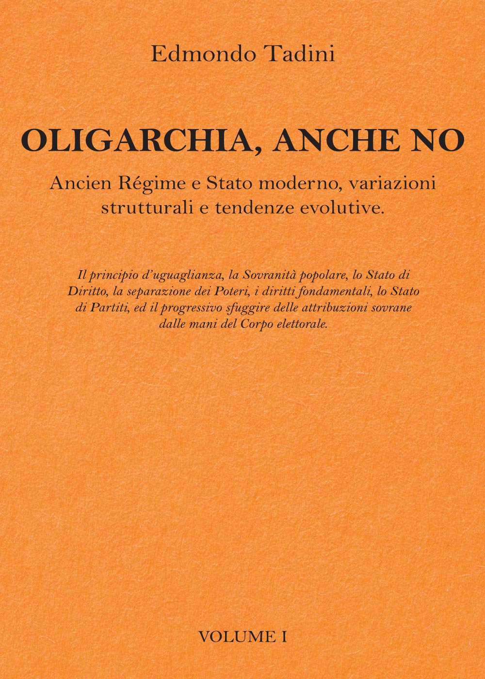 Oligarchia, anche no. Ancien Régime e Stato moderno, variazioni strutturali …