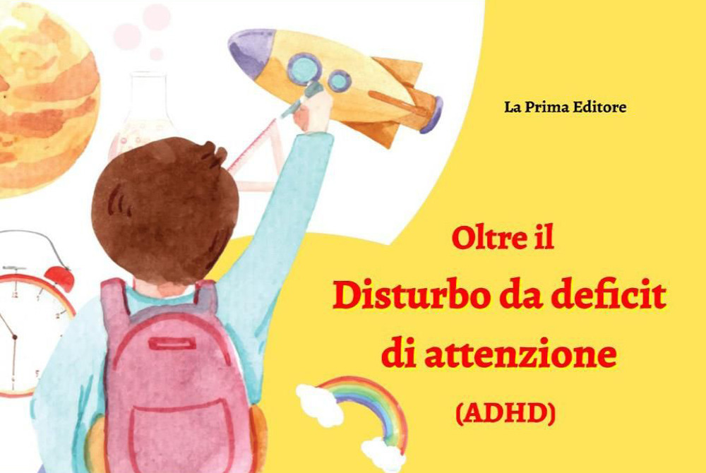 Oltre il disturbo da deficit di attenzione (ADHD)