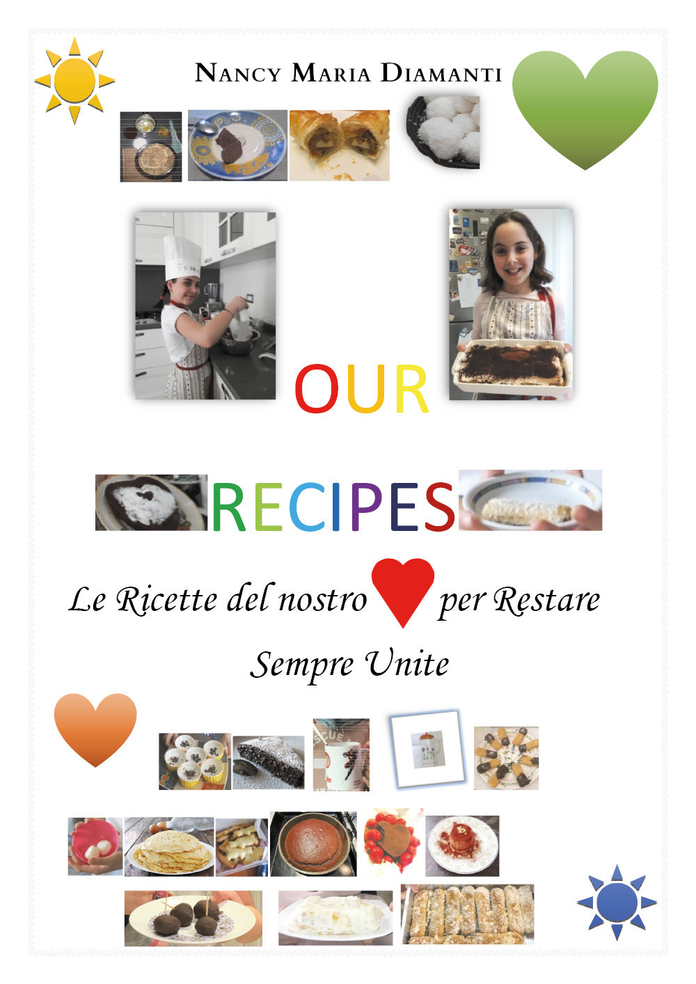 Our recipes. Le ricette del nostro cuore per restare sempre …