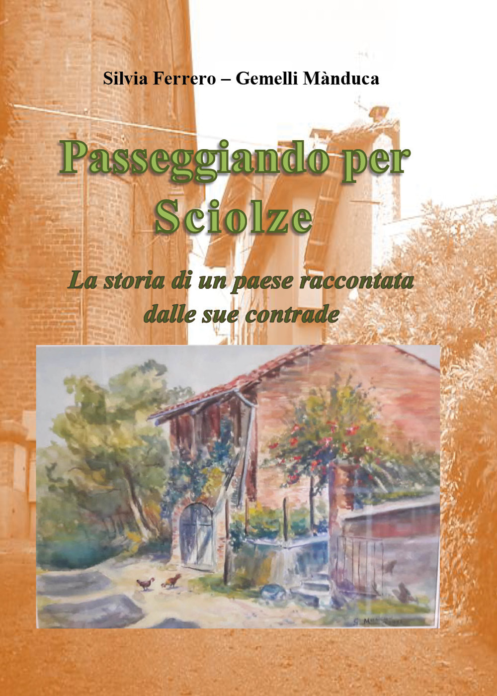 Passeggiando per Sciolze. La storia di un paese raccontata dalle …