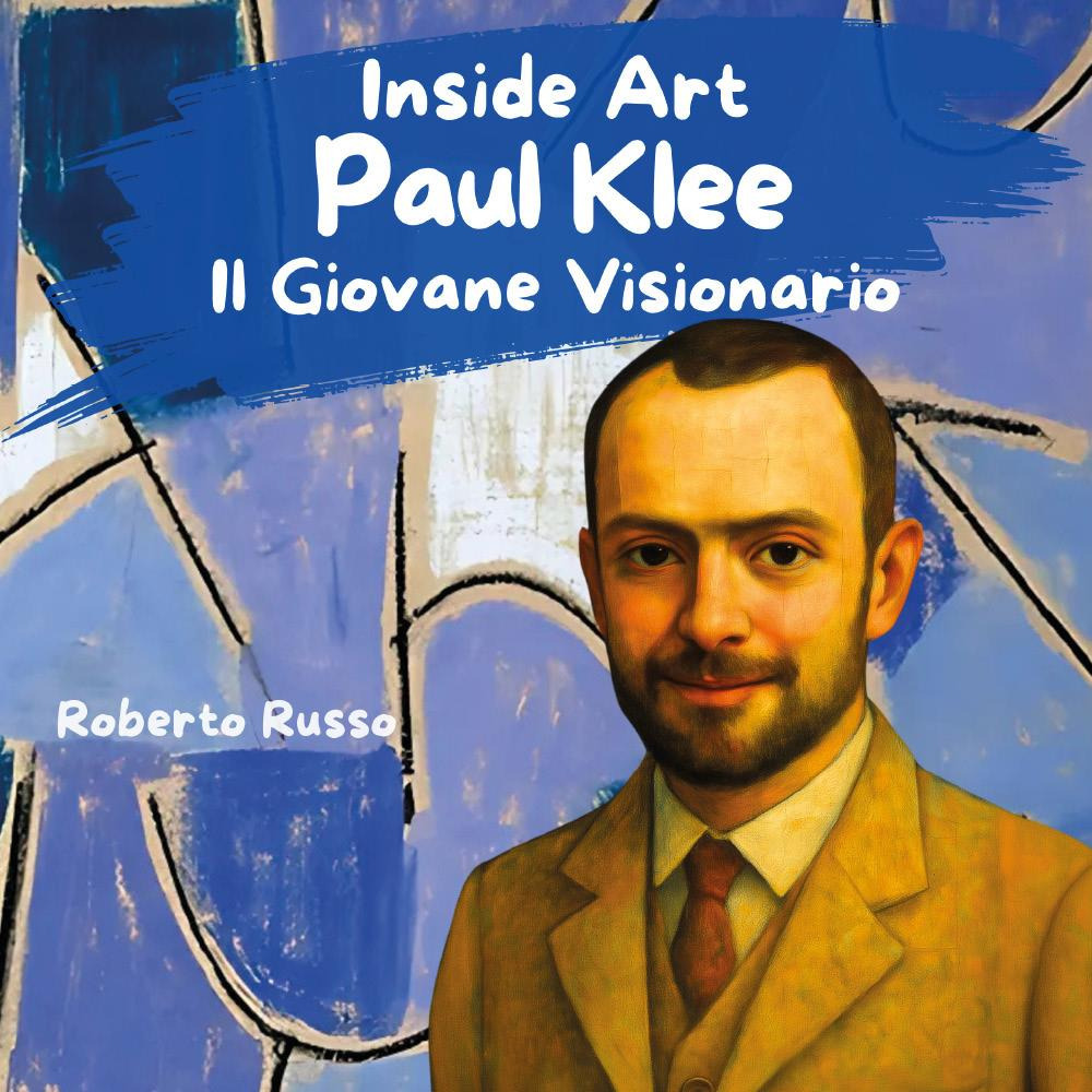 Paul Klee. Il giovane visionario