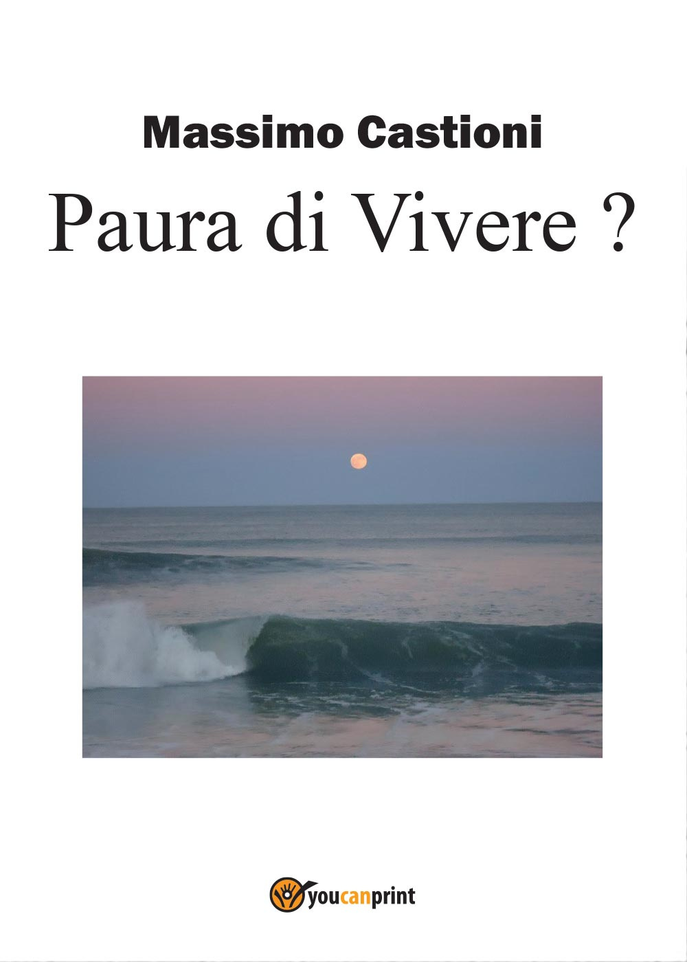 Paura di vivere? Soluzioni per te che sei un giovane …