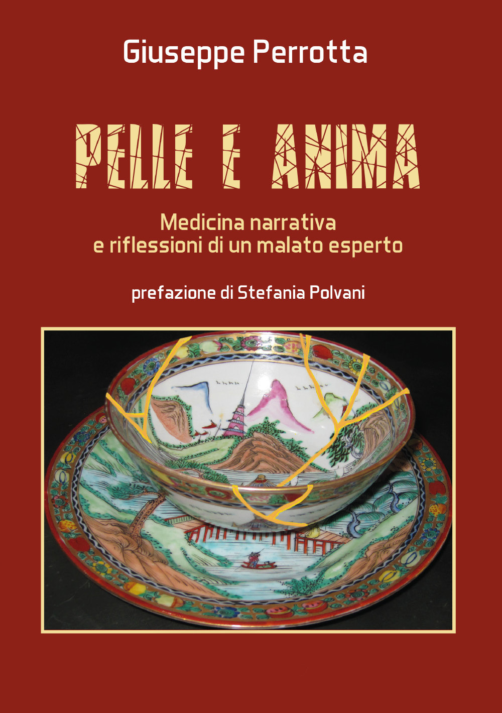 Pelle e anima. Medicina narrativa e riflessioni di un malato …