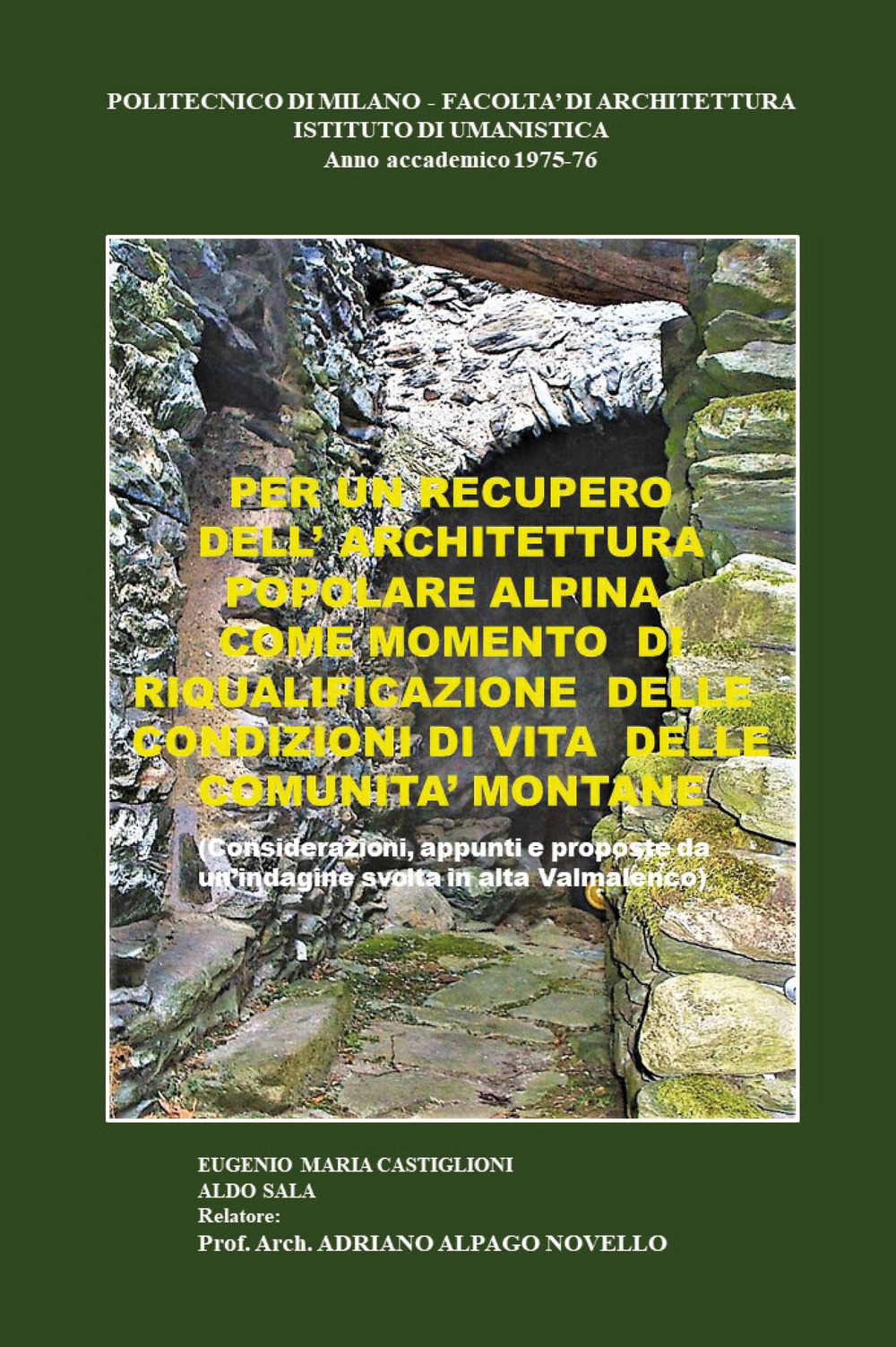 Per un recupero dell'architettura popolare alpina come momento di riqualificazione …