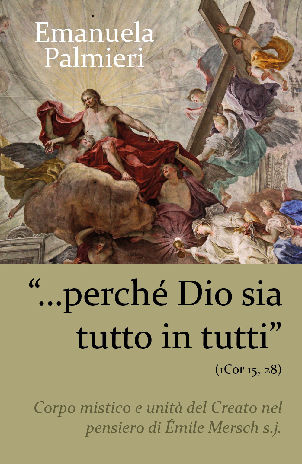 «Perché Dio sia tutto in tutti» (1 Cor 15, 28). …