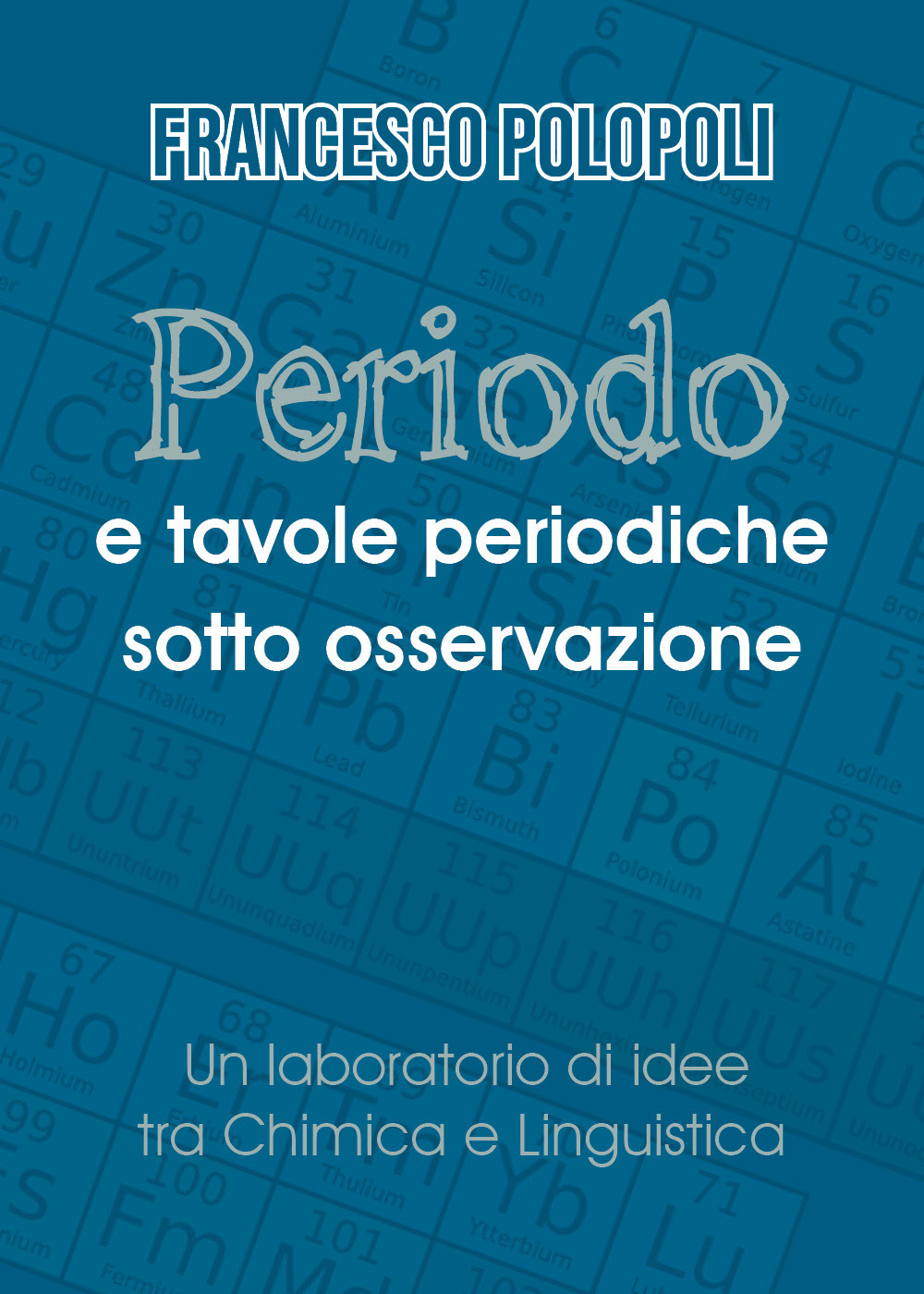 Periodo e tavole periodiche sotto osservazione. Un laboratorio di idee …