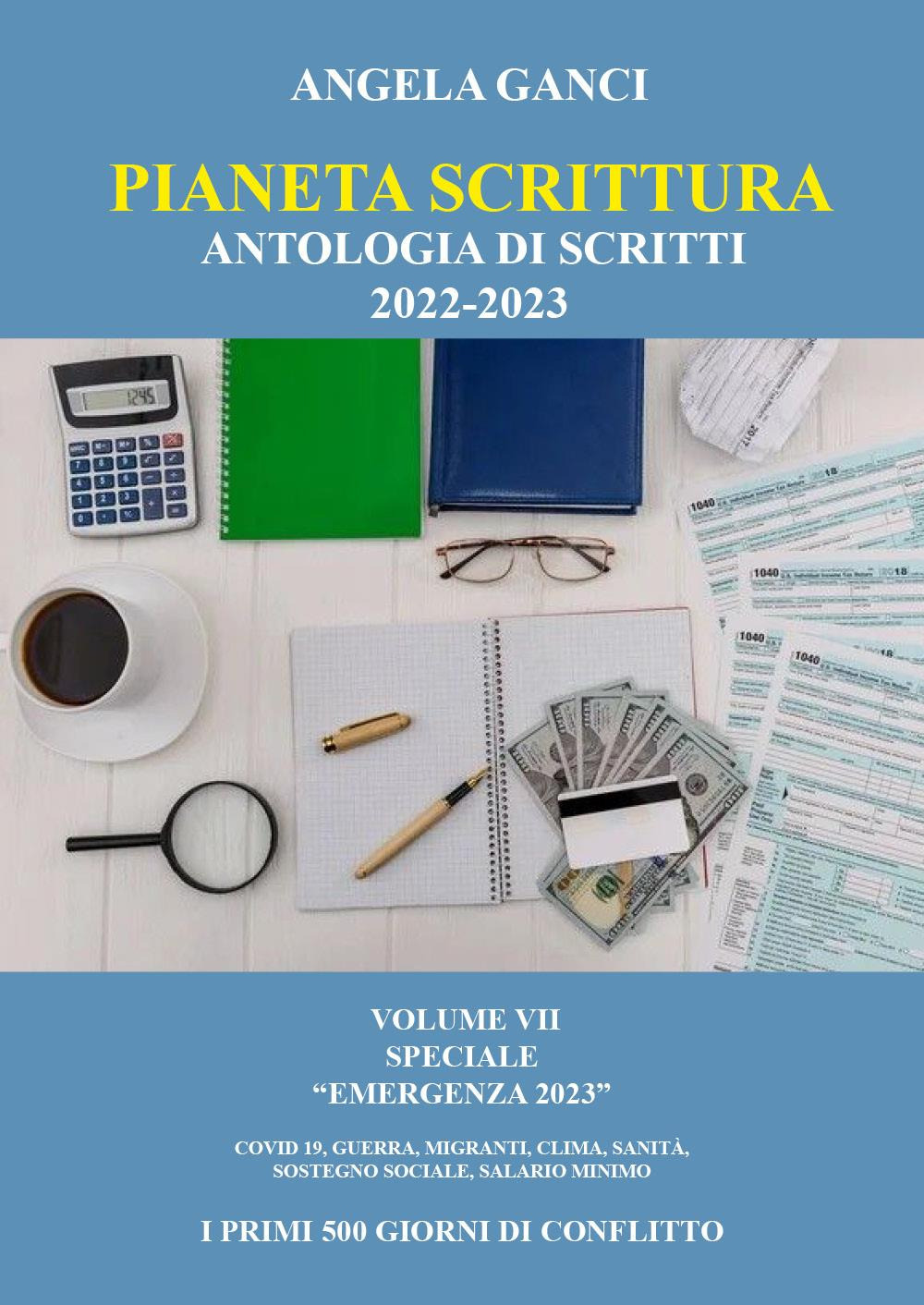 Pianeta scrittura. Antologia di scritti 2022-2023. Vol. 7: Speciale «Emergenza …