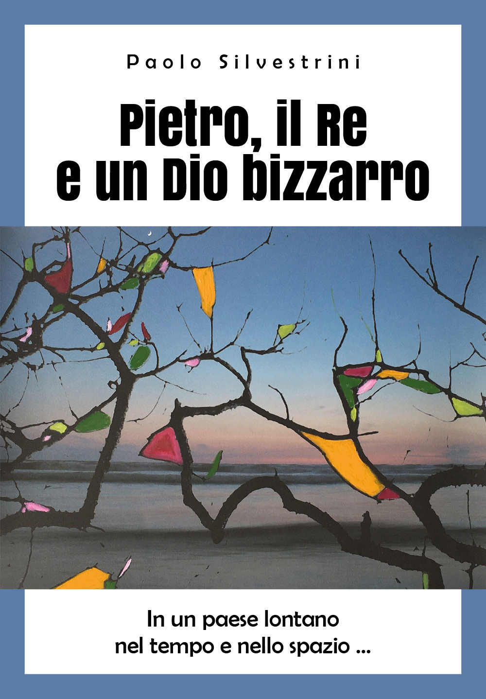 Pietro, il Re e un Dio bizzarro