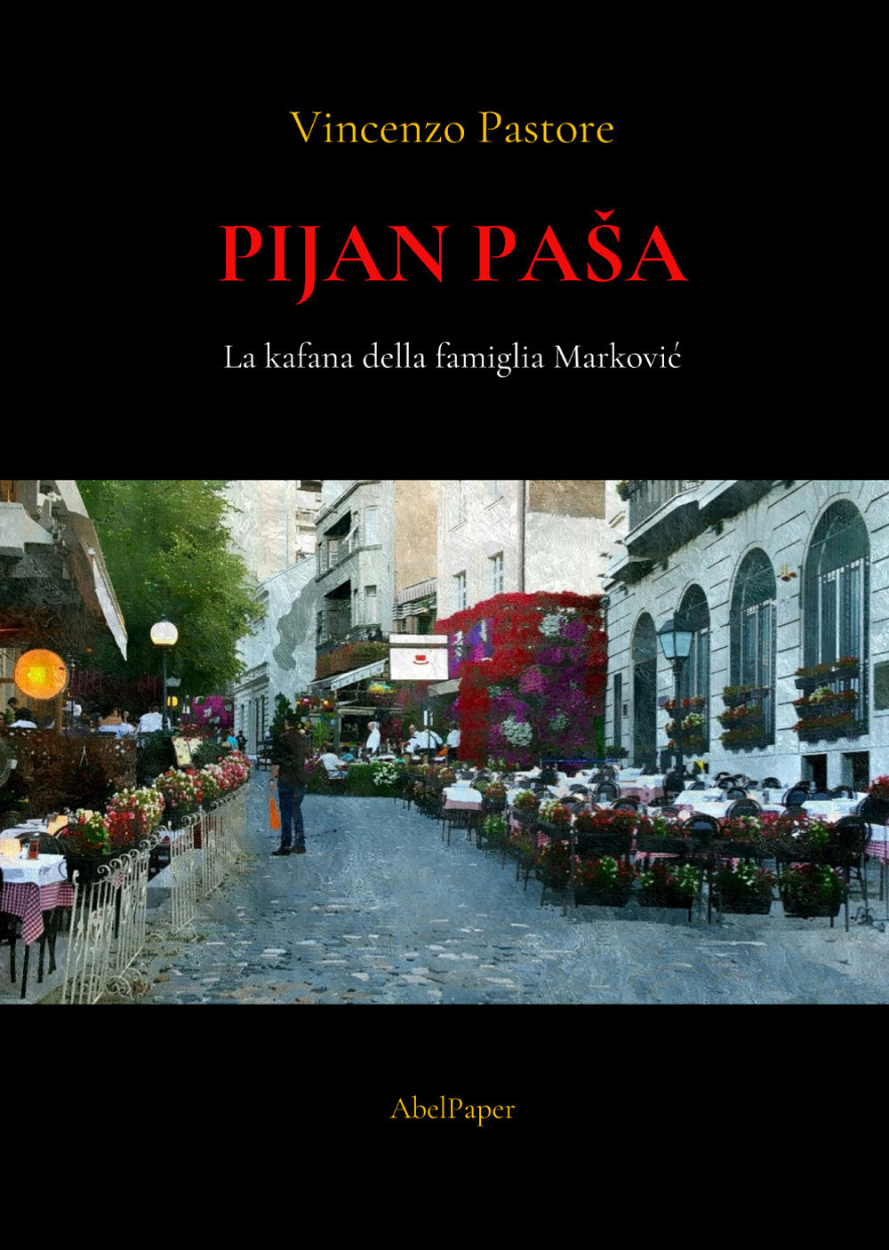 Pijan Paša. La kafana della famiglia Marković