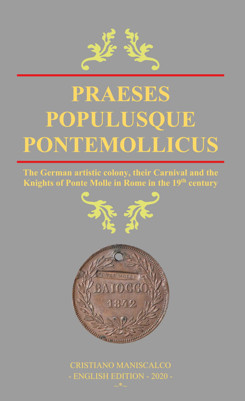 Praeses populusque Pontemollicus. Ediz. inglese
