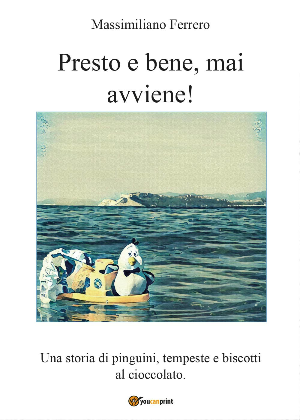 Presto e bene, mai avviene! Una storia di pinguini, tempeste …