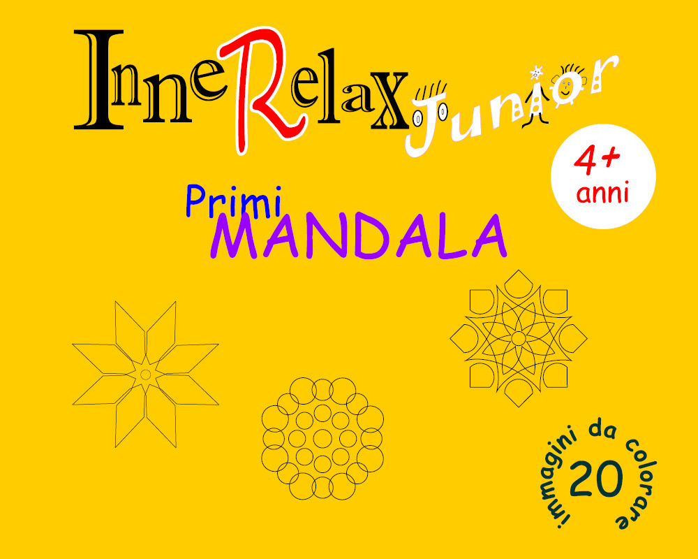 Primi mandala. InneRelax Junior. 20 immagini da colorare