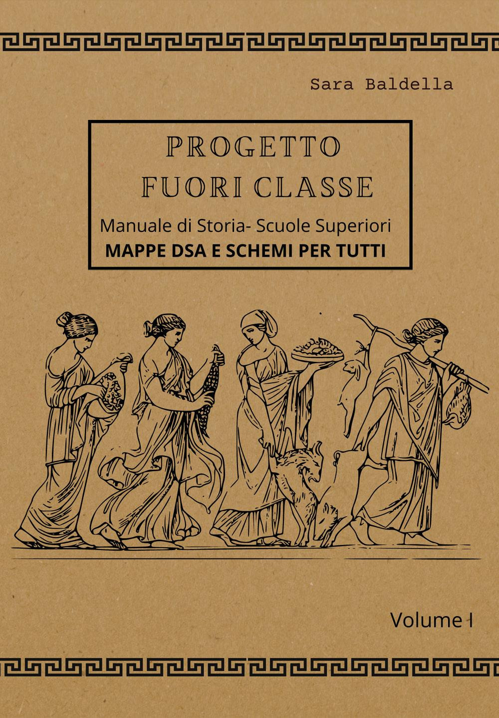Progetto fuori classe. Manuale di storia. Scuole superiori. Mappe DSA …