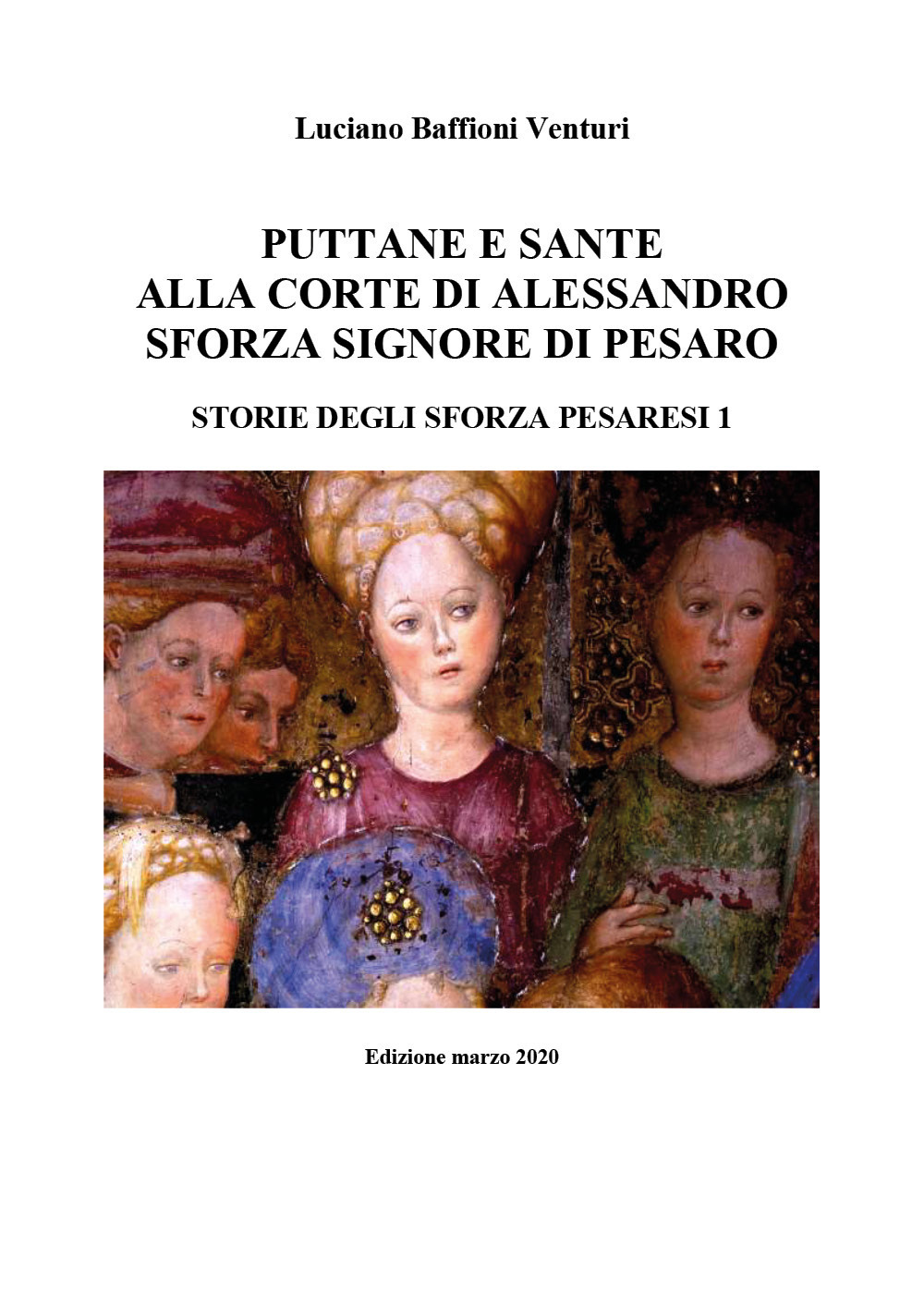 Puttane e sante alla corte di Alessandro Sforza signore di …