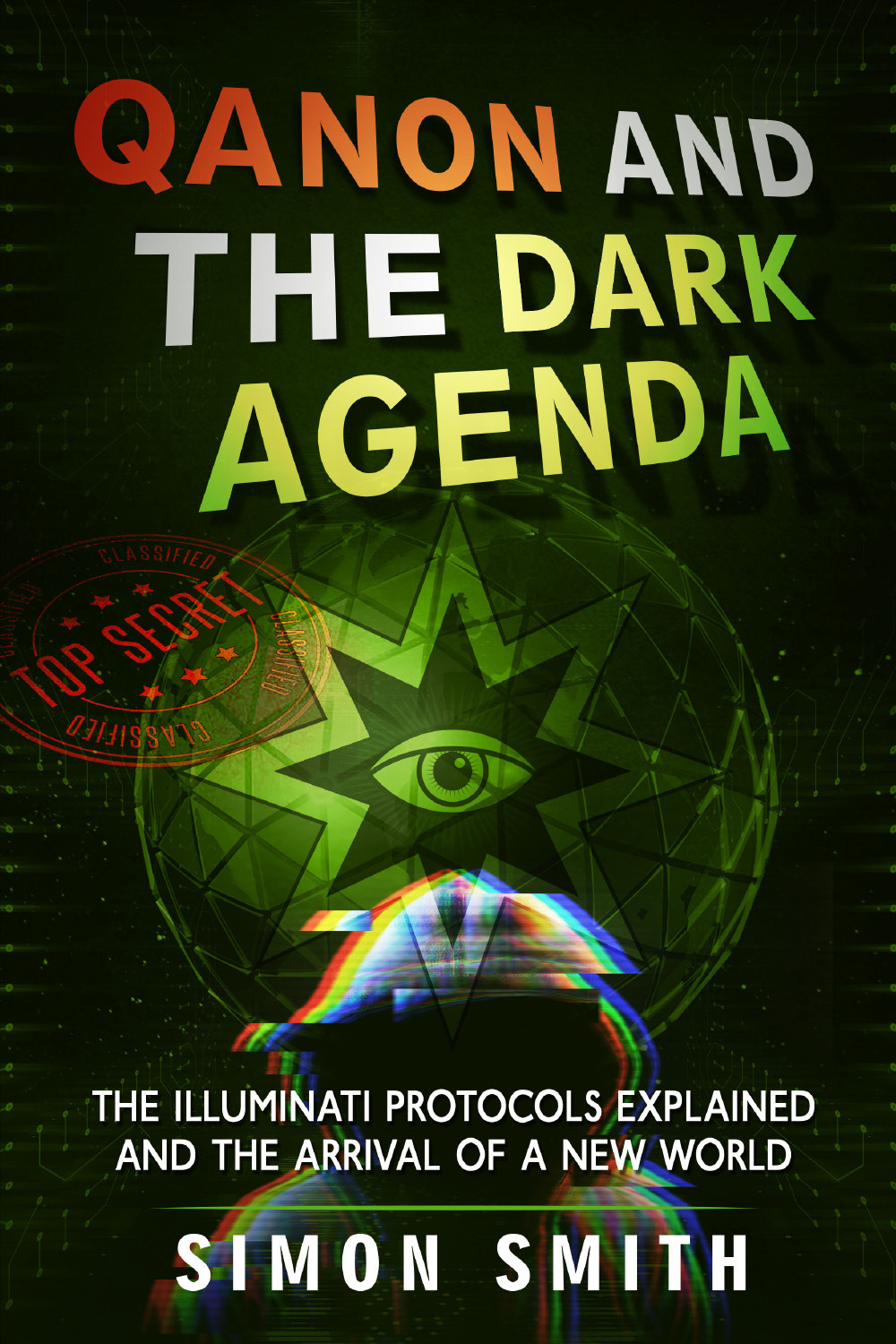 Qanon and the dark agenda. The Illuminati protocols explained and …