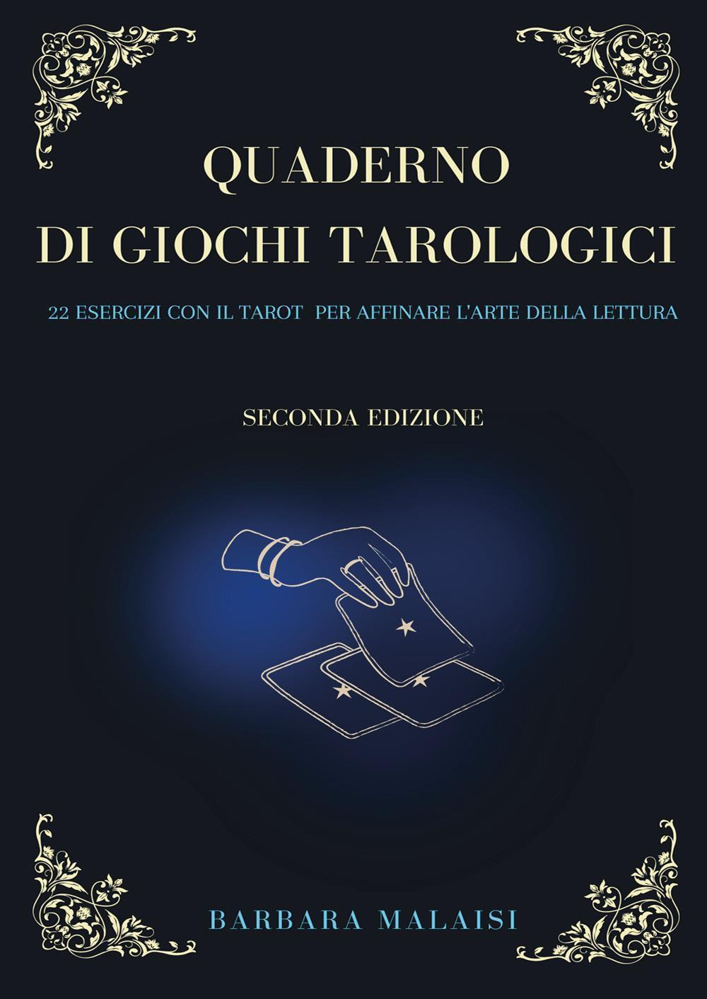 Quaderno di giochi tarologici. 22 esercizi con il Tarot per …