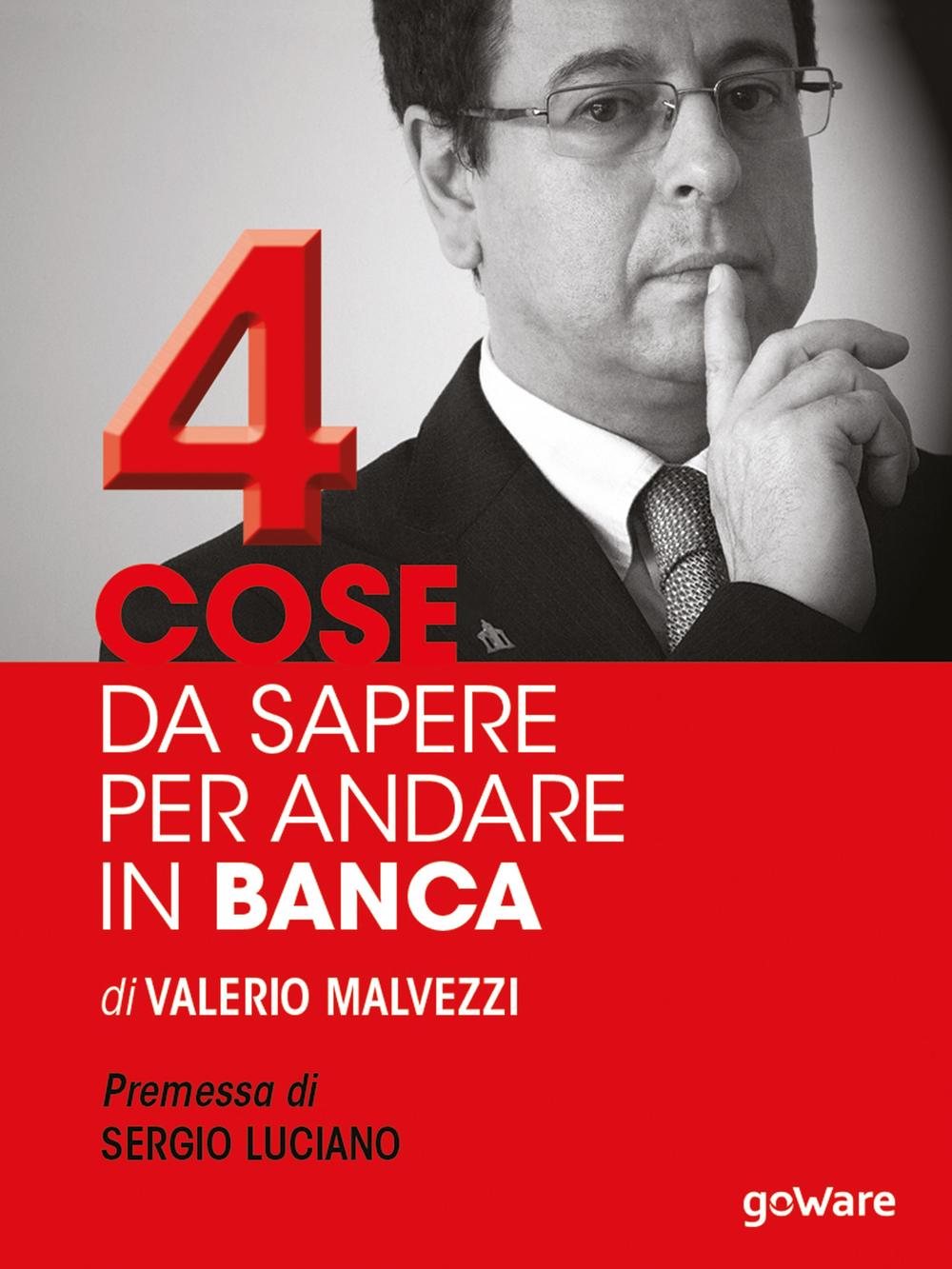 Quattro cose da sapere per andare in banca. Tecniche per …