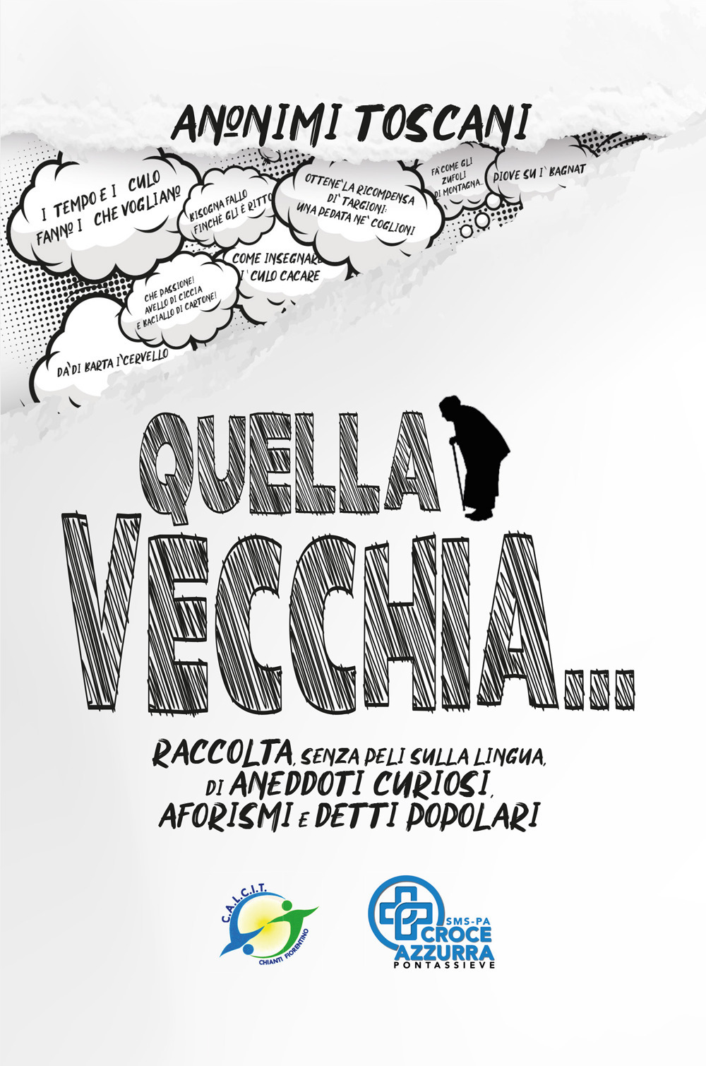 Quella vecchia. Raccolta, senza peli sulla lingua, di aneddoti curiosi, …