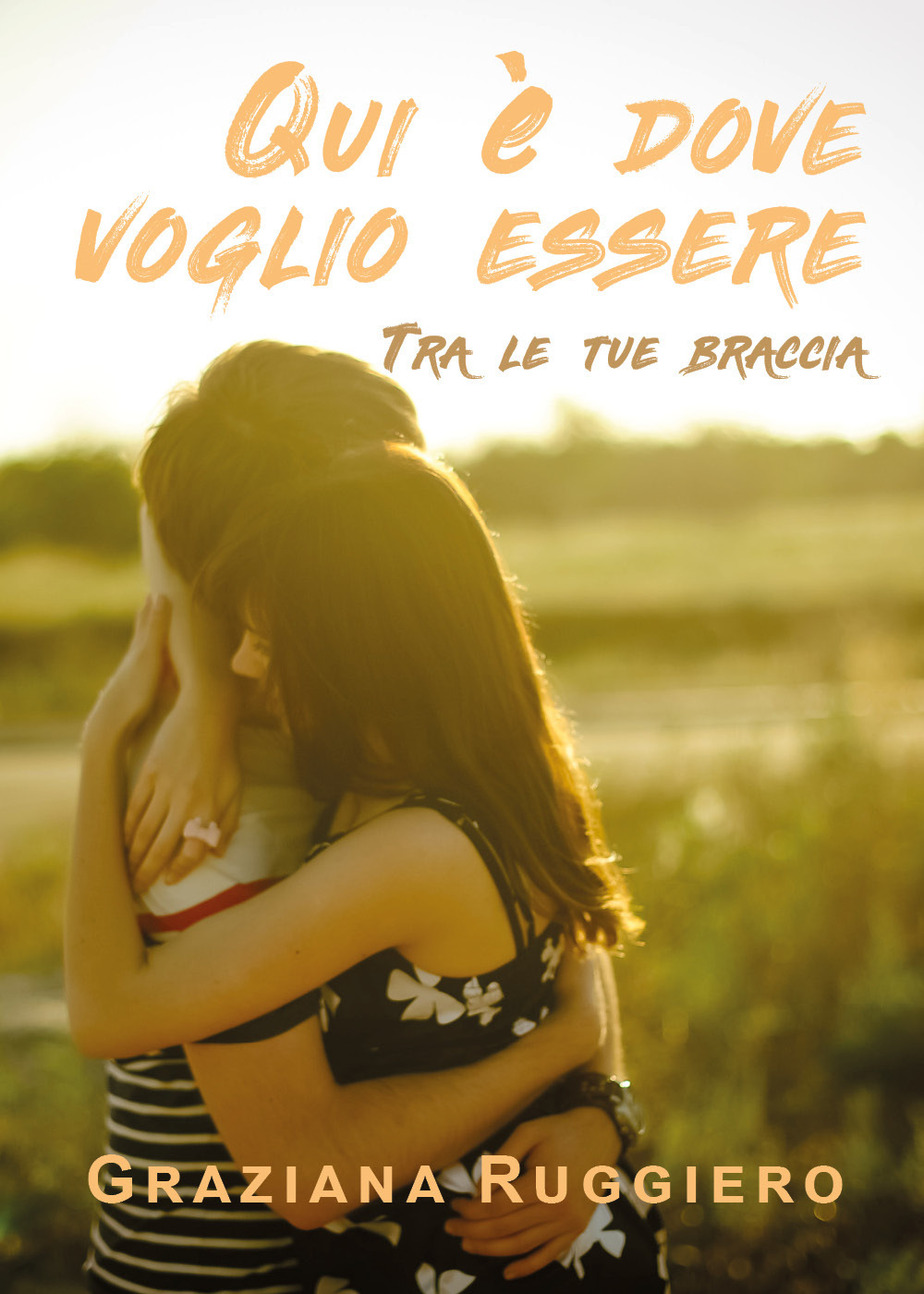 Qui è dove voglio essere. Tra le tue braccia