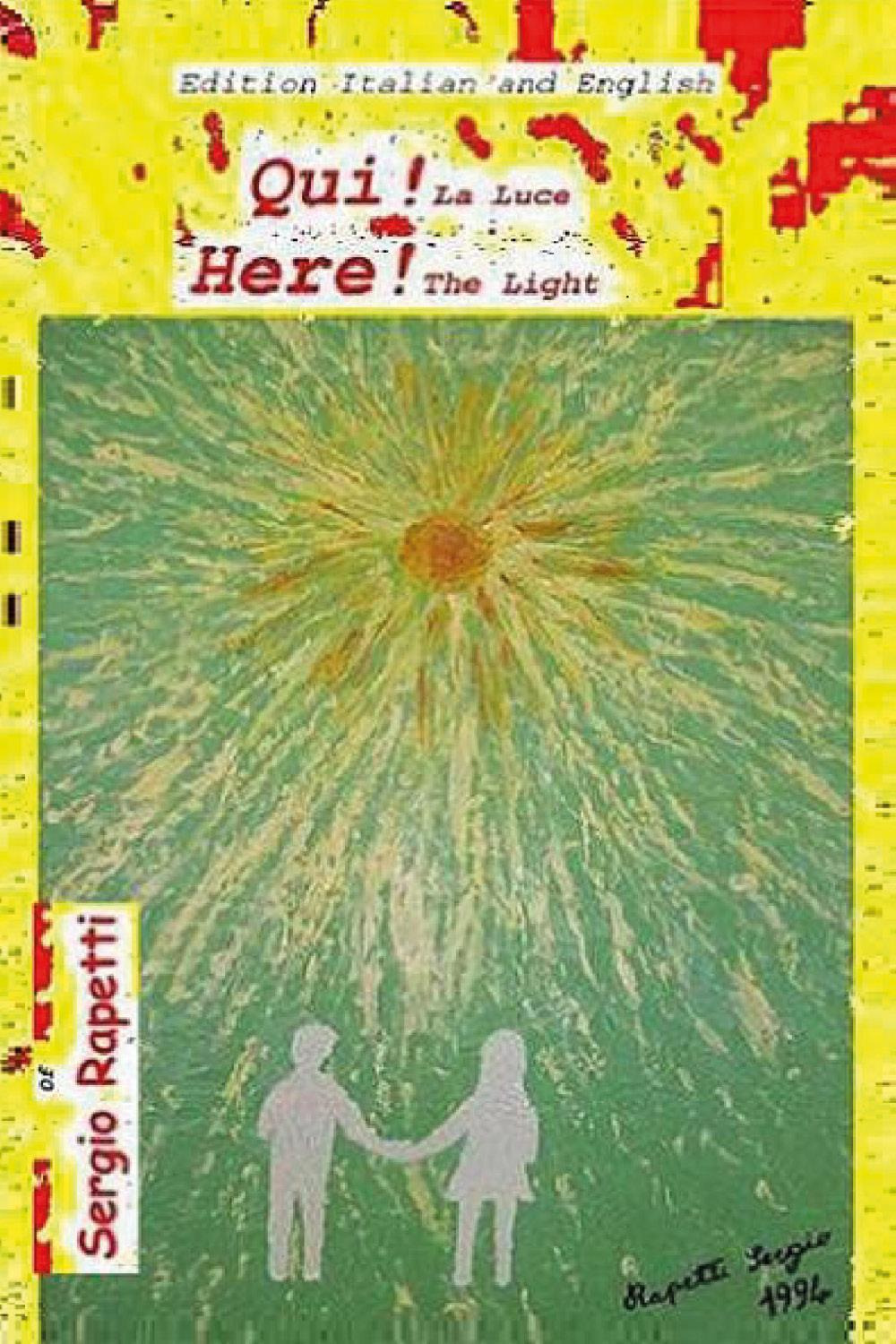 Qui! La luce-Here! The light