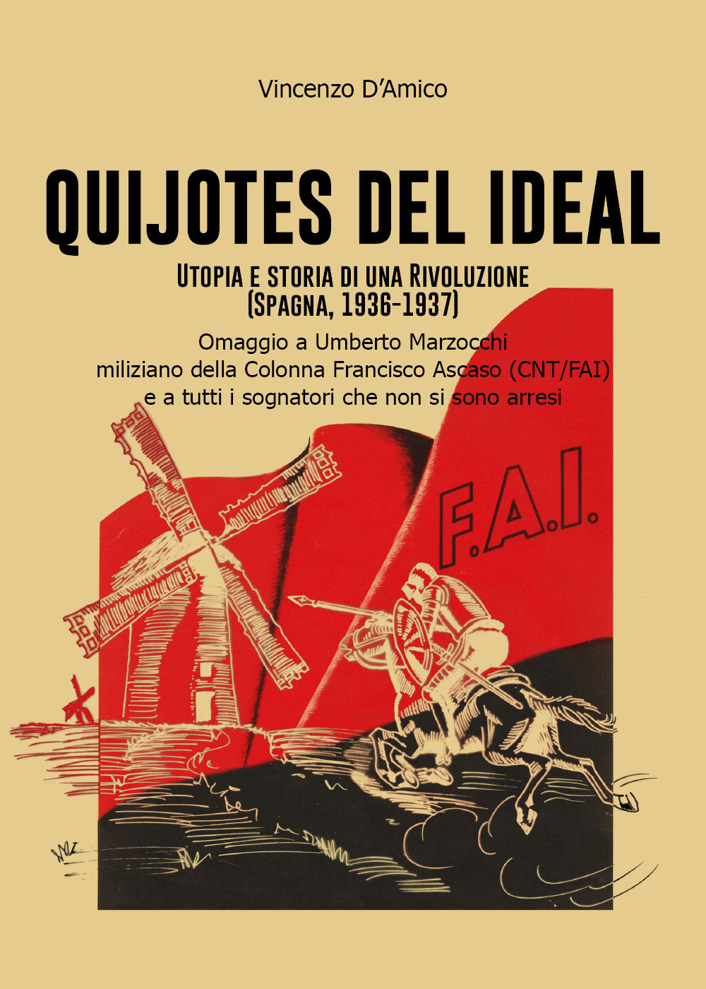 Quijotes del Ideal. Utopia e storia di una rivoluzione (Spagna, …