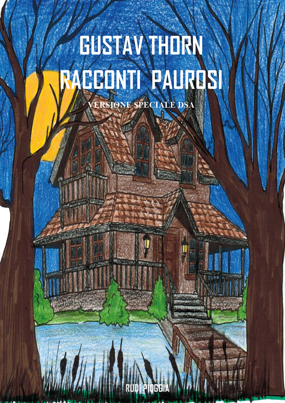 Racconti paurosi. Per DSA