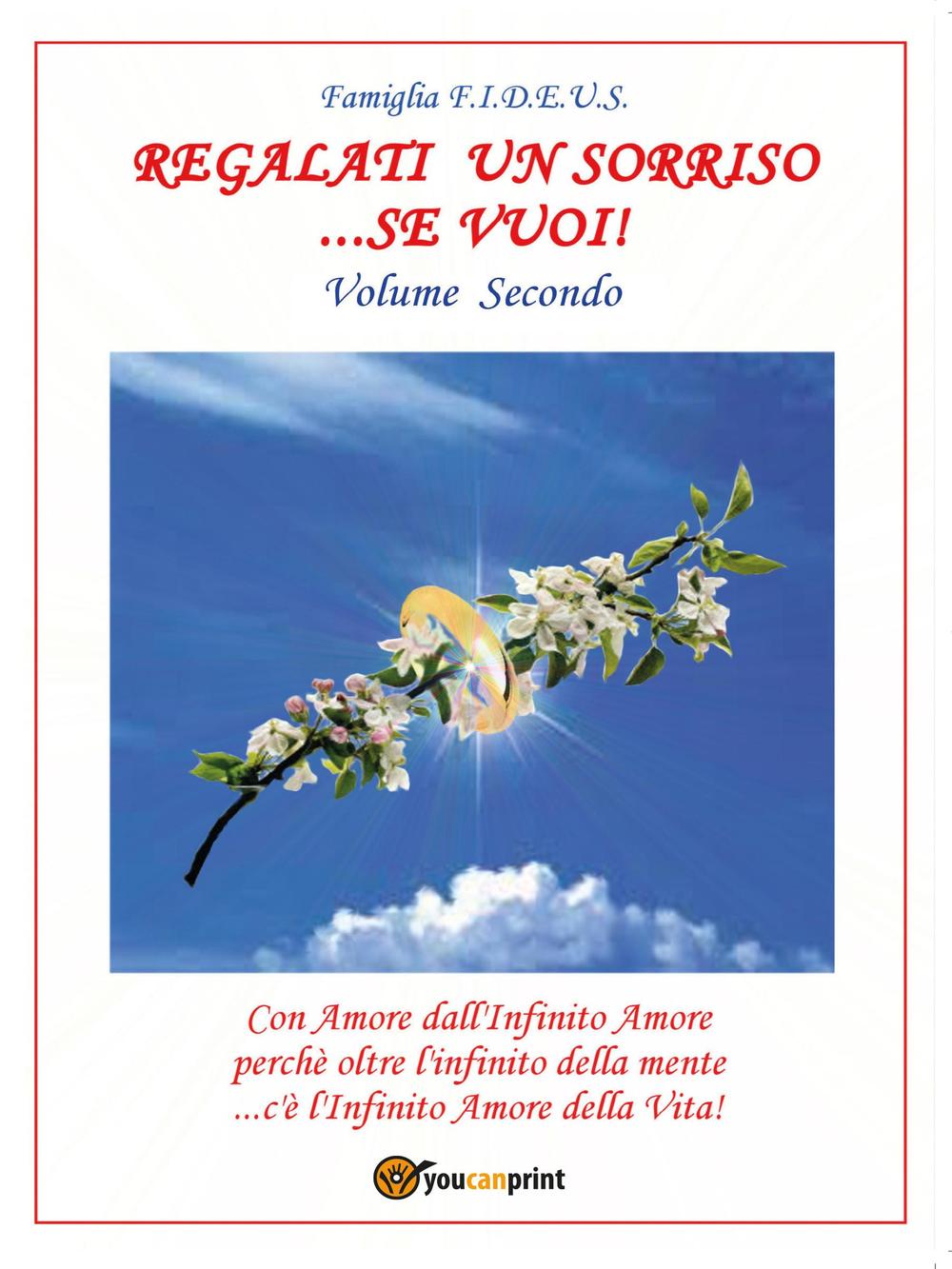 Regalati un sorriso. se vuoi!. Vol. 2