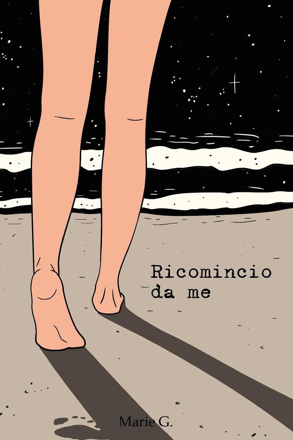 Ricomincio da me
