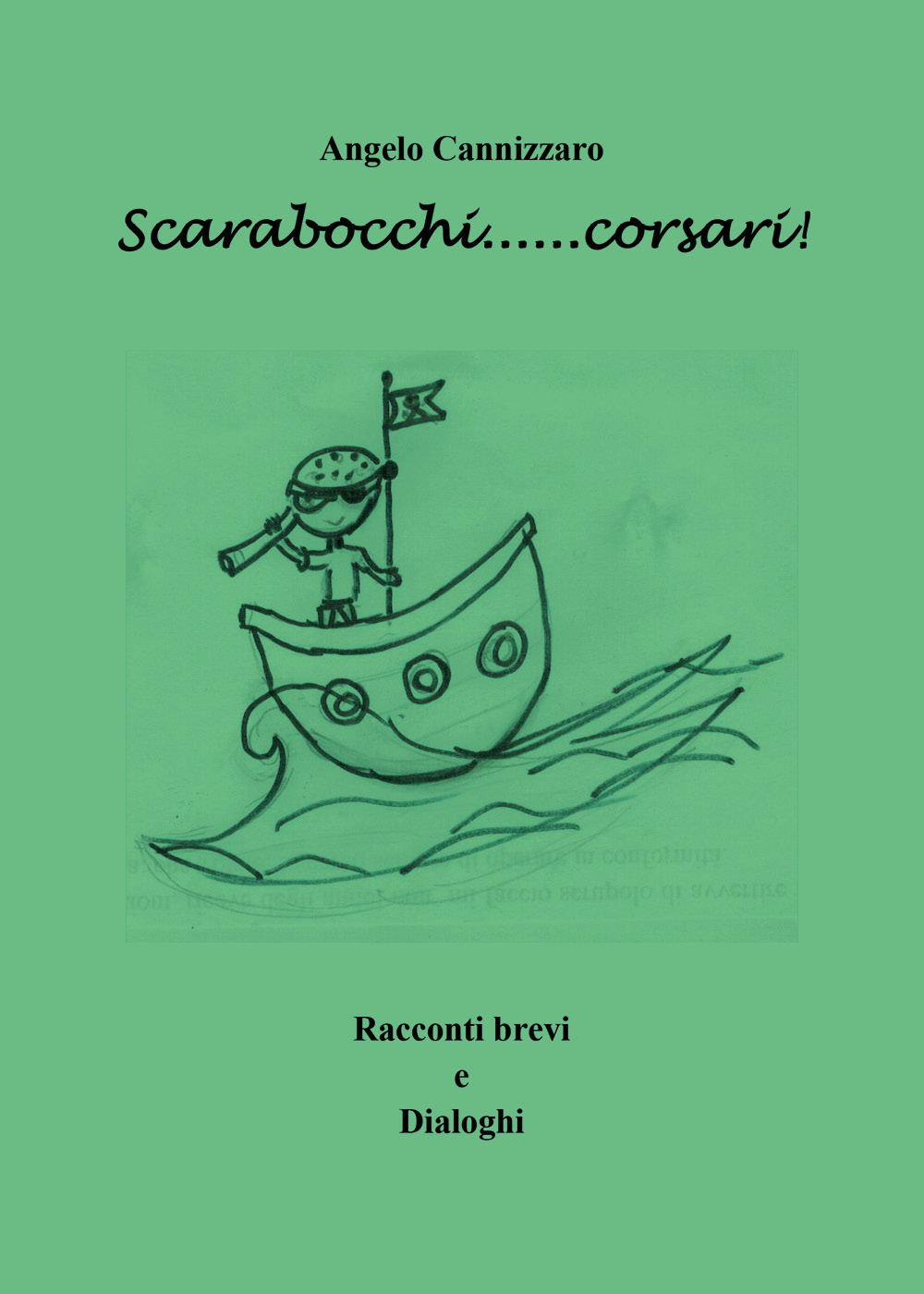 Scarabocchi. corsari! Racconti brevi e dialoghi
